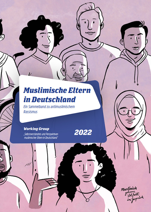 Muslimische Eltern in Deutschland - Ein Sammelband zu antimuslimischem Rassismus
